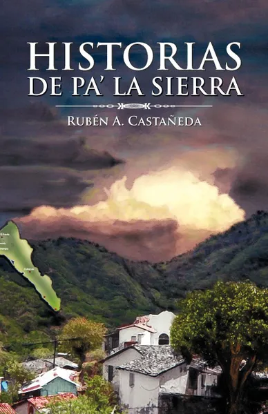 Обложка книги Historias de Pa. La Sierra, Rub N. a. Casta Eda