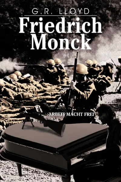 Обложка книги Friedrich Monck, G. R. Lloyd