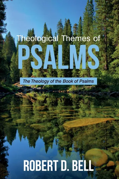 Обложка книги Theological Themes of Psalms, Robert D. Bell