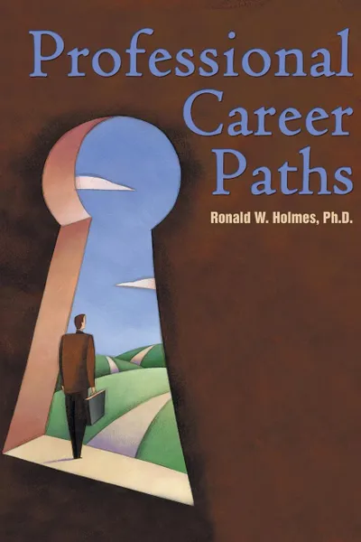 Обложка книги Professional Career Paths, Ronald W. Holmes Ph. D.