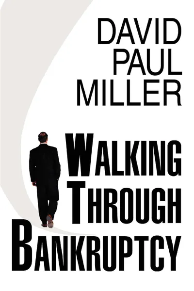 Обложка книги Walking Through Bankruptcy, David Paul Miller