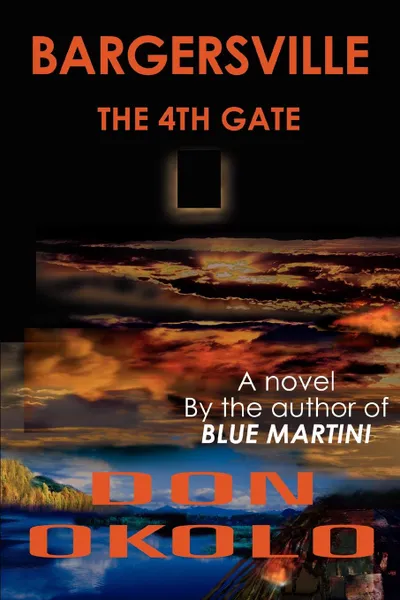 Обложка книги Bargersville. The 4th Gate, Don C Okolo