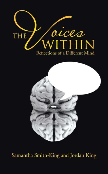 Обложка книги The Voices Within. Reflections of a Different Mind, Samantha Smith-King, Jordan King