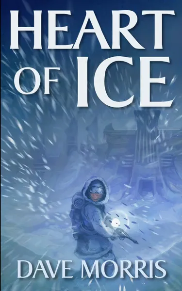 Обложка книги Heart of Ice, Dave Morris
