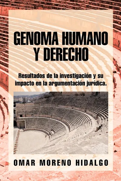 Обложка книги Genoma Humano y Derecho, Omar Moreno Hidalgo