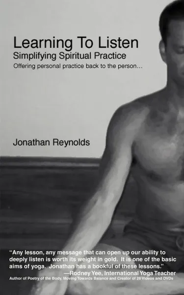 Обложка книги Learning to Listen. Simplifying Spiritual Practice, Jonathan Reynolds