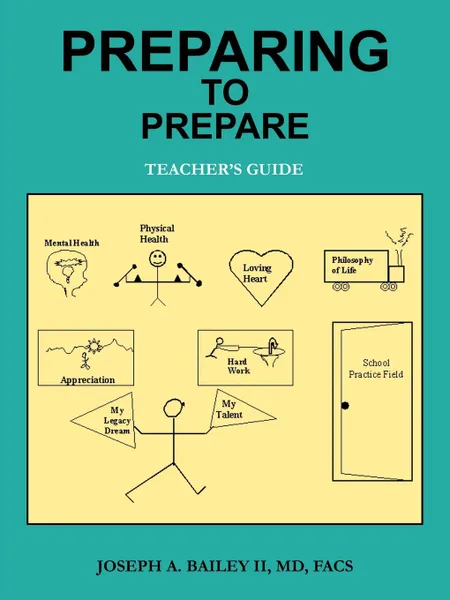 Обложка книги Preparing to Prepare. Teacher.s Guide, Joseph A. Bailey II MD  FACS