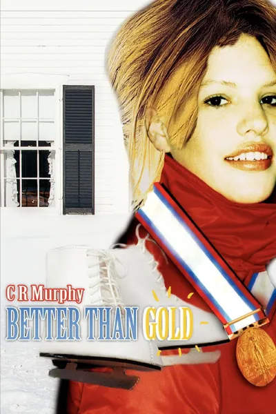 Обложка книги Better Than Gold, C R Murphy