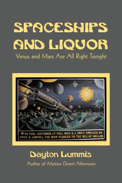 Обложка книги Spaceships and Liquor. Venus and Mars Are All Right Tonight, Dayton Lummis