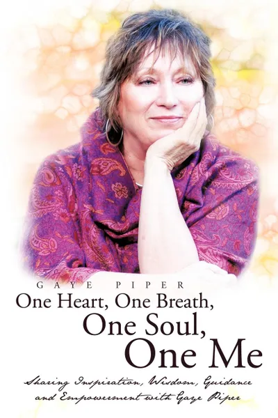 Обложка книги One Heart, One Breath, One Soul, One Me, Gaye Piper