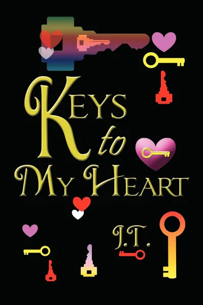 Обложка книги Keys to My Heart, J. T.