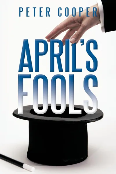Обложка книги April.s Fools, Peter Cooper