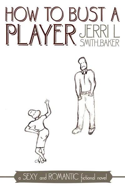 Обложка книги How to Bust a Player, Jerri L. Smith-Baker