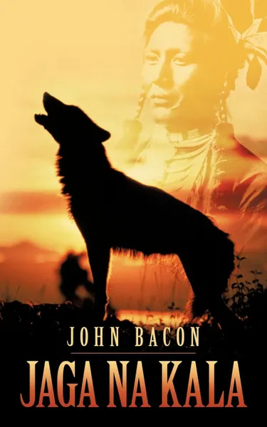 Обложка книги Jaga Na Kala, John Jr. Bacon