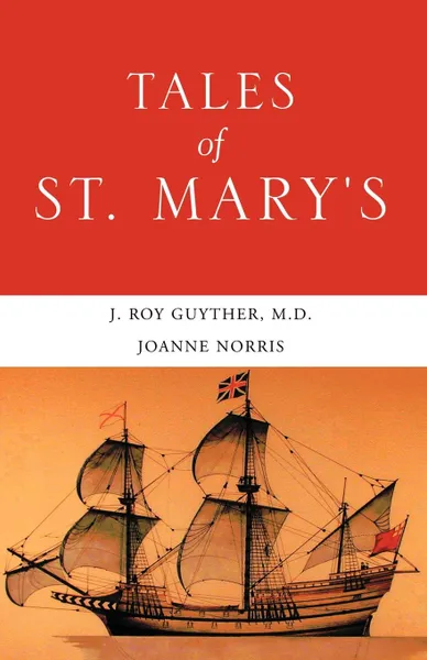 Обложка книги Tales of St. Mary.s, M. D. Roy Guyther, Joanne Norris, J. Roy Guyther