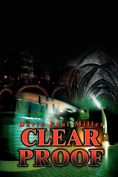 Обложка книги Clear Proof, David Paul Miller