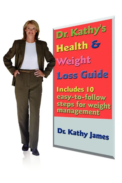 Обложка книги Dr. Kathy's Health. Weight Loss Guide, Dr. Kathy James