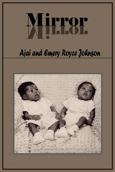 Обложка книги Mirror, Ajai and Emery Royce Johnson