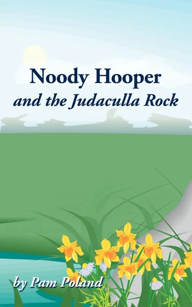 Обложка книги Noody Hooper and the Judaculla Rock, Pam Poland