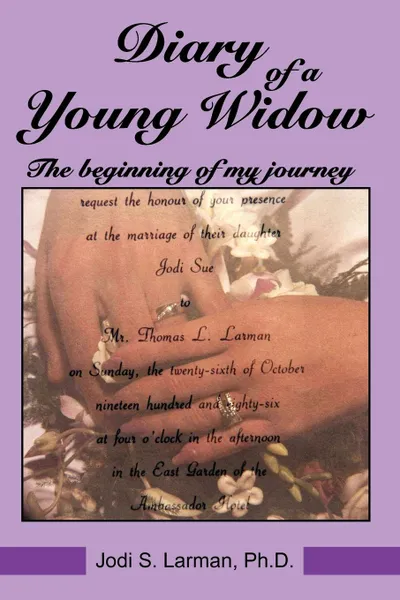 Обложка книги Diary of a Young Widow. The beginning of my journey, Jodi S. Larman Ph.D.