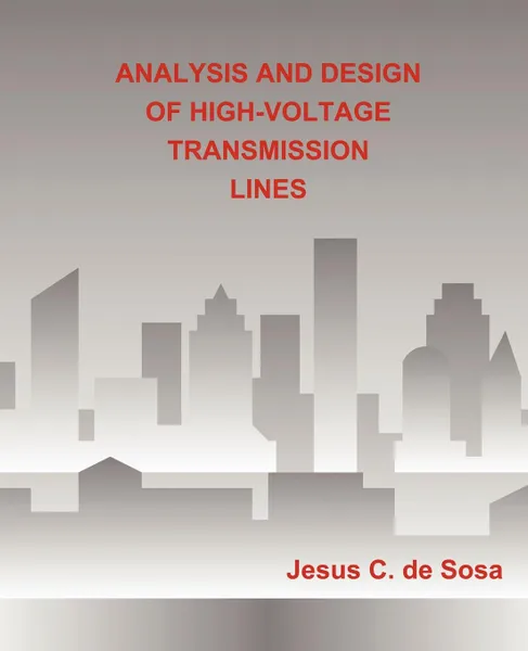 Обложка книги ANALYSIS AND DESIGN OF HIGH-VOLTAGE TRANSMISSION LINES, Jesus C. de Sosa