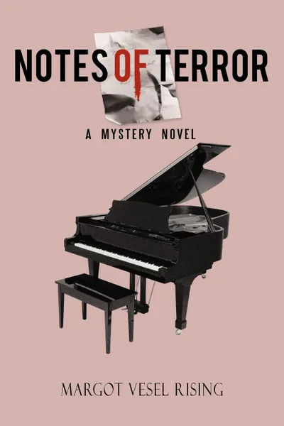 Обложка книги Notes of Terror. A Mystery Novel, Margot Vesel Rising