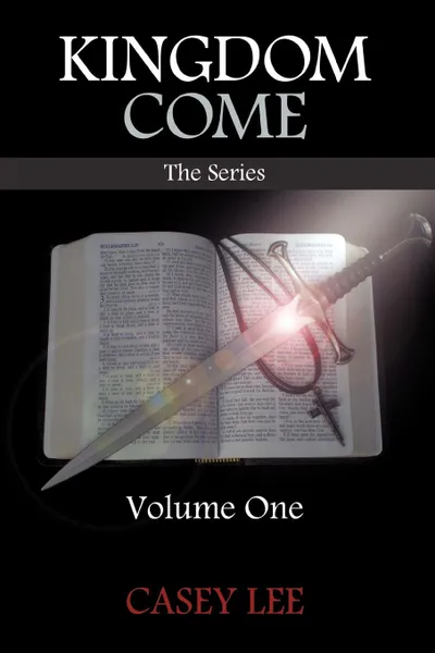Обложка книги Kingdom Come. Volume One, Casey Lee