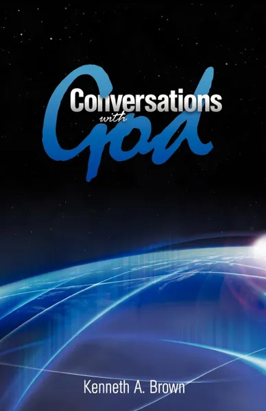 Обложка книги Conversations with God, Kenneth A. Brown