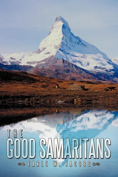 Обложка книги The Good Samaritans. An Adventure Novel, Earle W. Jacobs