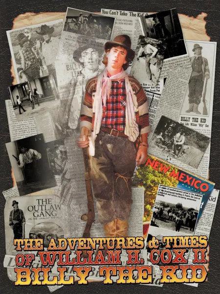 Обложка книги The Adventures and Times of William H. Cox II Billy the Kid, William H. Cox II