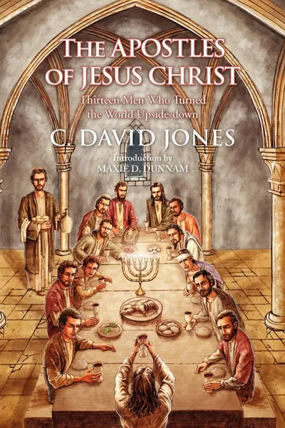 Обложка книги The Apostles of Jesus Christ, C. David Jones