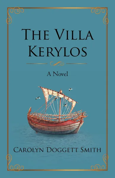 Обложка книги The Villa Kerylos, Doggett Smith Carolyn Doggett Smith