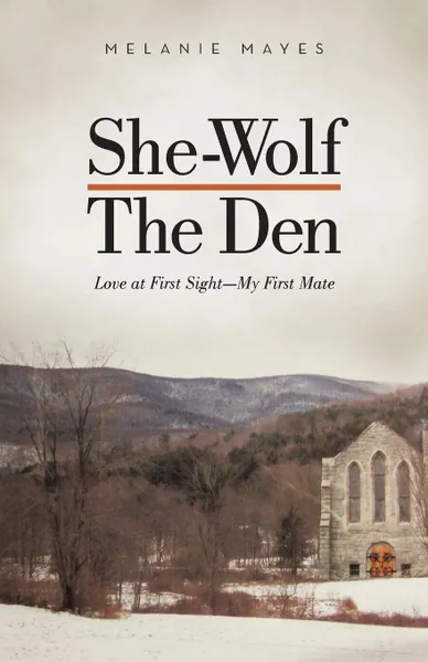 Обложка книги She-Wolf - The Den. Love at First Sight - My First Mate, Melanie Mayes