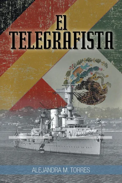 Обложка книги El Telegrafista, Alejandra M. Torres