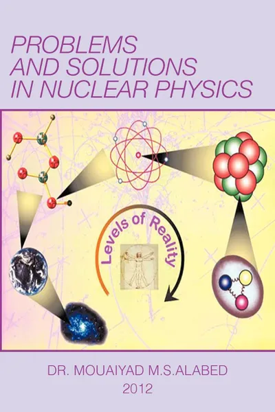 Обложка книги Problems and Solutions in Nuclear Physics, Dr. Mouaiyad M.S. Alabed