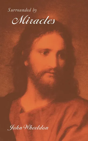 Обложка книги Surrounded by Miracles, John Wheeldon