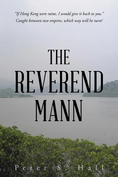 Обложка книги The Reverend Mann, PETER S. HALL
