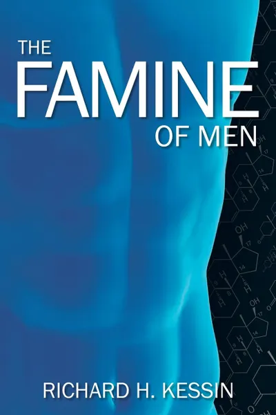 Обложка книги The Famine of Men, Richard H. Kessin