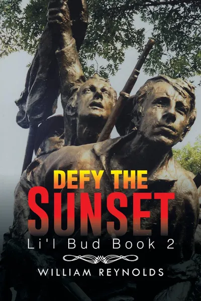 Обложка книги Defy the Sunset. Li.l Bud Book 2, William Reynolds