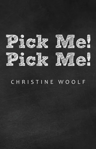 Обложка книги Pick Me. Pick Me., Christine Woolf