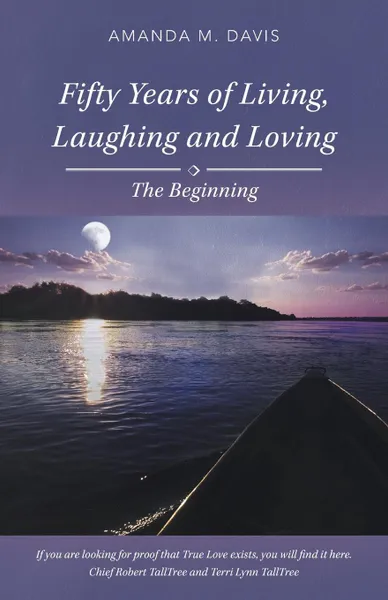 Обложка книги Fifty Years of Living, Laughing and Loving. The Beginning, Amanda M. Davis