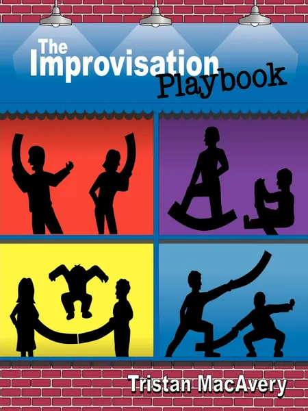 Обложка книги The Improvisation Playbook, Tristan Macavery