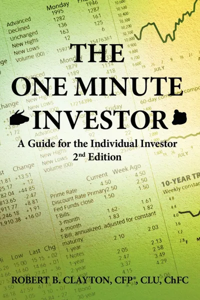 Обложка книги The One Minute Investor. A Guide for the Individual Investor 2nd Edition, Robert B. Clayton