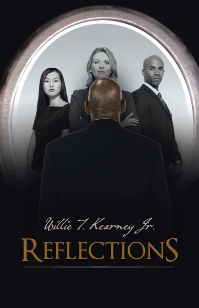 Обложка книги Reflections, Willie T. Kearney Jr