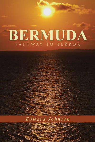 Обложка книги Bermuda-Pathway to Terror, Edward Johnson