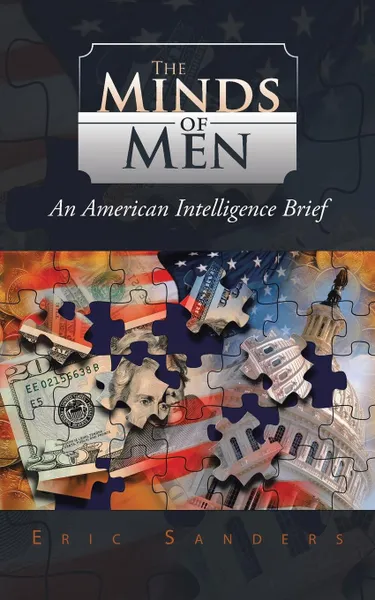 Обложка книги The Minds of Men. An American Intelligence Brief, Eric Sanders