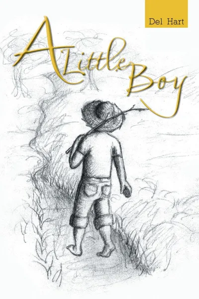 Обложка книги A Little Boy, Del Hart