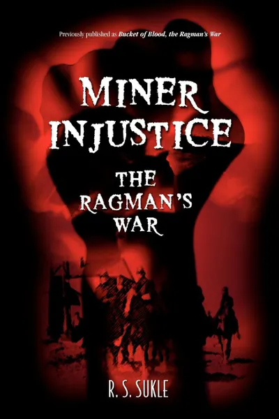 Обложка книги Miner Injustice. The Ragman.s War, R. S. Sukle