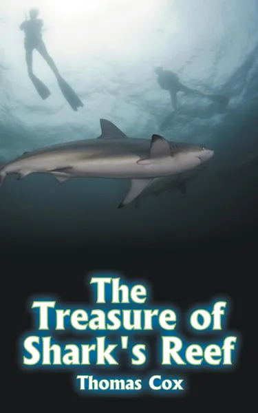 Обложка книги THE TREASURE OF SHARK.S REEF, Thomas Cox