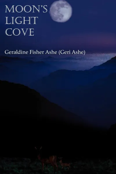 Обложка книги Moon.s Light Cove, Geraldine Fisher Ashe (Geri Ashe)